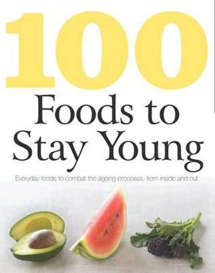 100 Foods to Stay Young by Charlotte Watts - Paperback cover