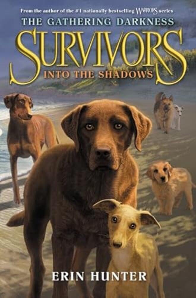 Survivors: The Gathering Darkness #3: Into the Shadows: Storm must unmask a traitor tearing the Wild Pack apart in this gripping dog survival saga for ages 8-12 by Erin Hunter - Paperback cover