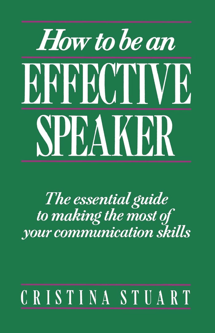 How To Be an Effective Speaker by Cristina Stuart - Paperback cover
