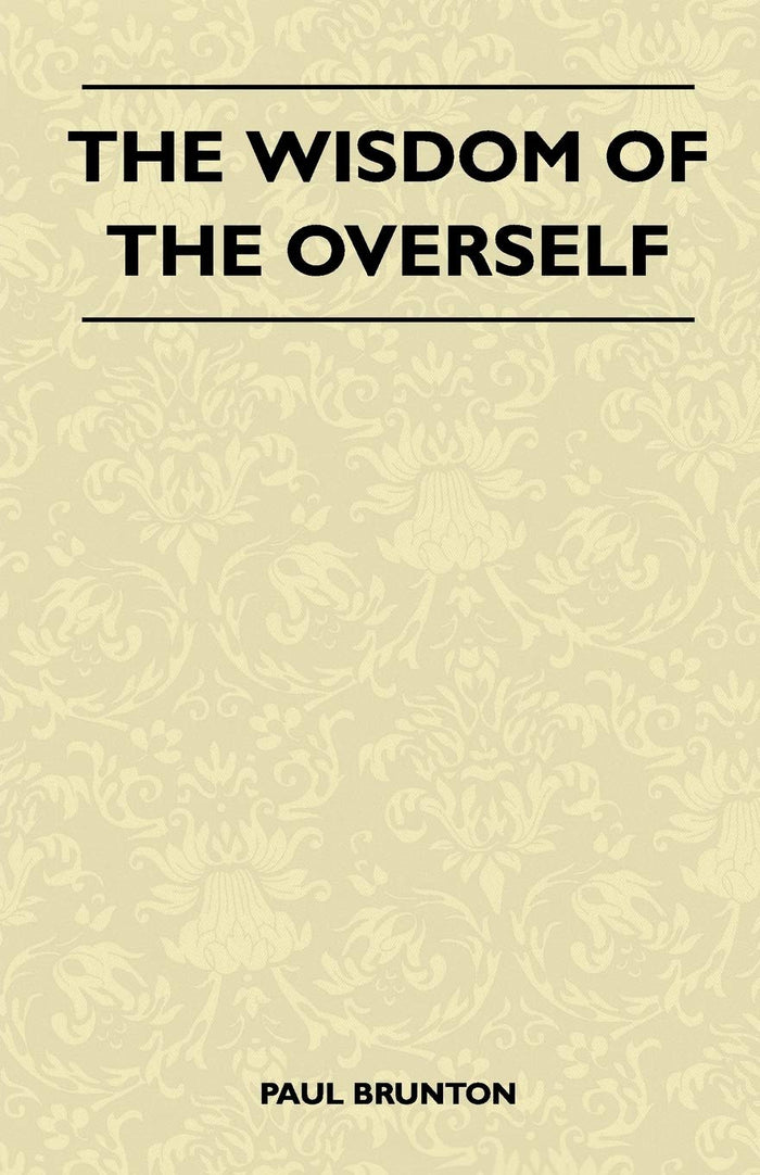 The Wisdom of the Overself by Paul Brunton - Hardcover cover