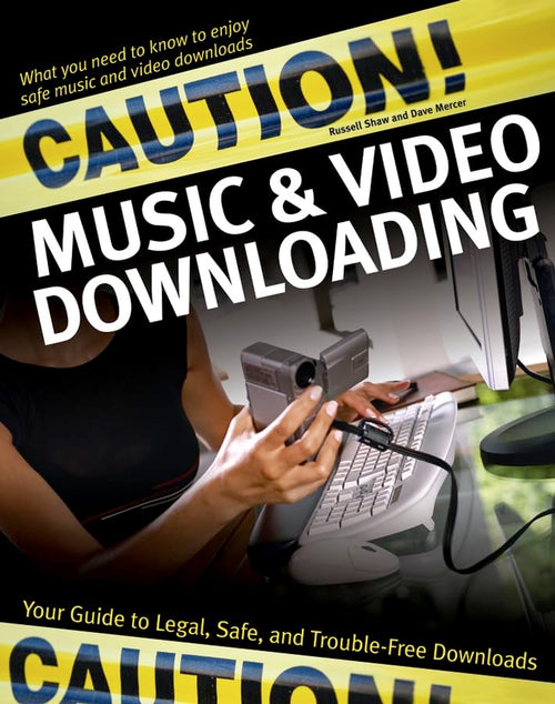 Caution! Music & Video Downloading: Your Guide to Legal, Safe, and Trouble-Free Downloads by Russell Shaw - Paperback cover