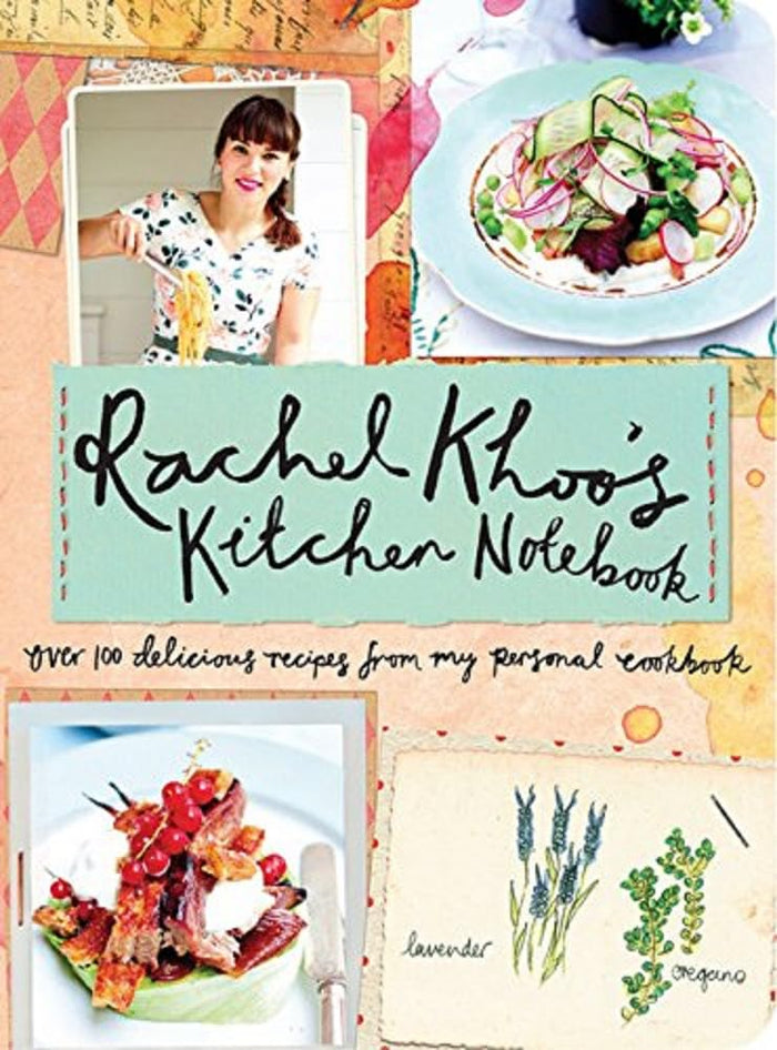 Rachel Khoo's Kitchen Notebook: Over 100 Delicious Recipes from My Personal Cookbook by Rachel Khoo - Hardcover cover