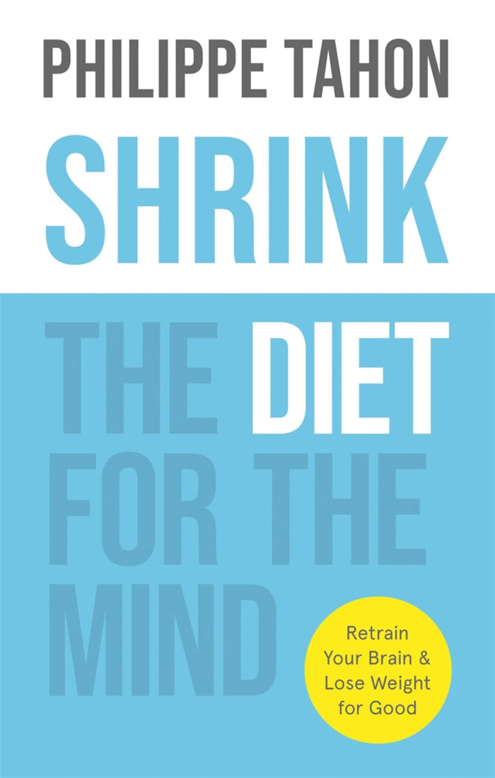 Shrink: The diet for the mind by Dr. Philippe Tahon - Paperback cover
