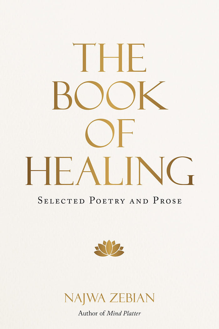 The Book of Healing: Selected Poetry and Prose by Najwa Zebian - Hardcover cover