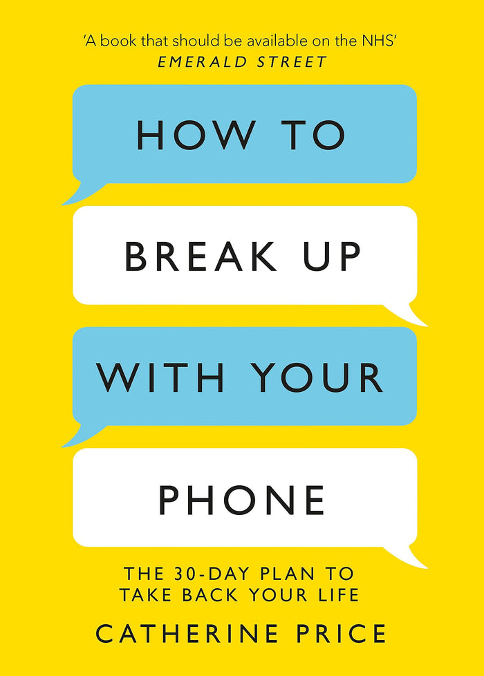 How To Break Up With Your Phone by Catherine Price - Paperback cover