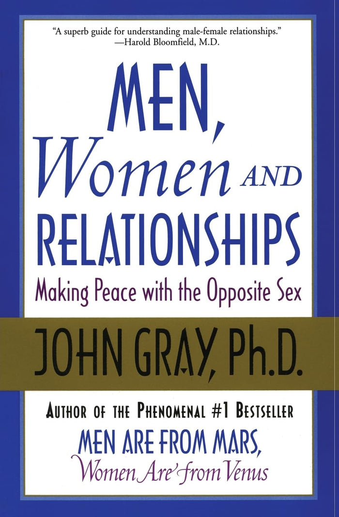 Men, Women and Relationships: Making Peace with the Opposite Sex – Practical Techniques for Resolving Conflict and Finding Happiness by John Gray - Paperback cover