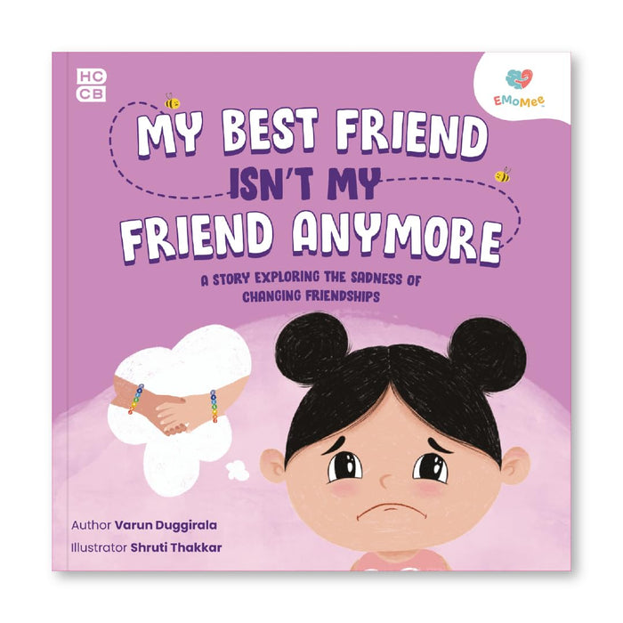 My Best Friend Isn't My Friend Anymore: A Story Exploring the Sadness of Changing Friendships by Varun Duggirala - Hardcover cover