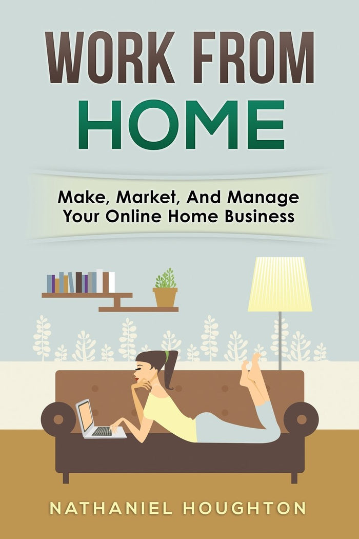Work From Home: Make, manage, and market your online home business by Erica's Emporium - Paperback cover