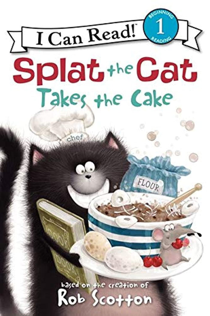 Splat the Cat Takes the Cake: When Splat's TV breaks, he enters a sticky cake-baking contest to win a new one―a funny Level One I Can Read for ages 4-8 (I Can Read Level 1) by Rob Scotton - Paperback cover
