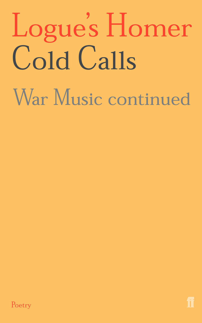 Logue's Homer Cold Calls : War Music Continued by Christopher Logue - Paperback cover