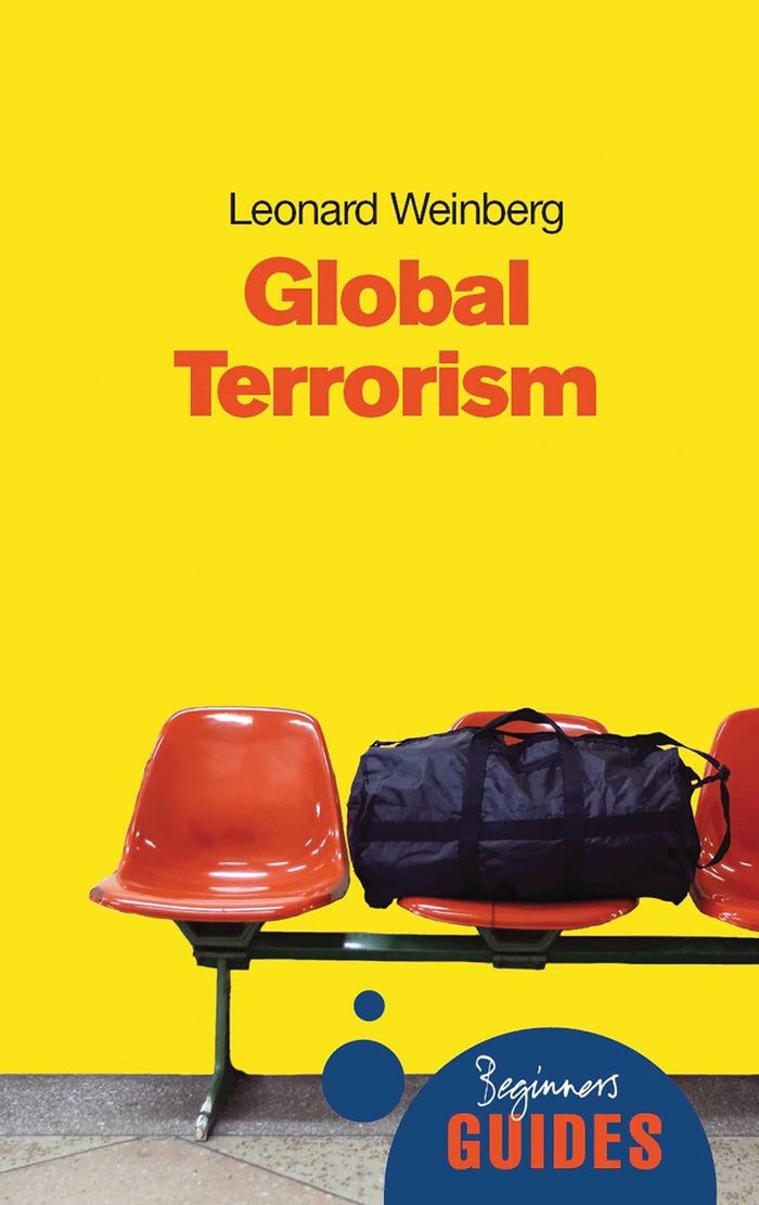 Global Terrorism: A Beginner's Guide by Leonard B. Weinberg - Paperback cover