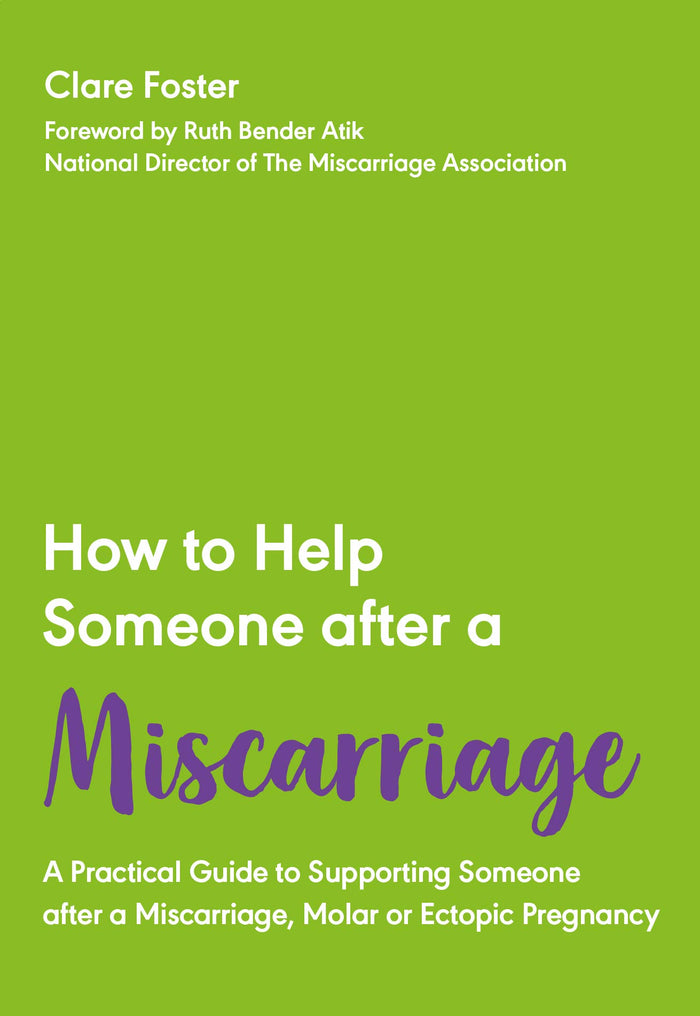 How to Help Someone After a Miscarriage: A Practical Handbook by Clare Foster - Paperback cover