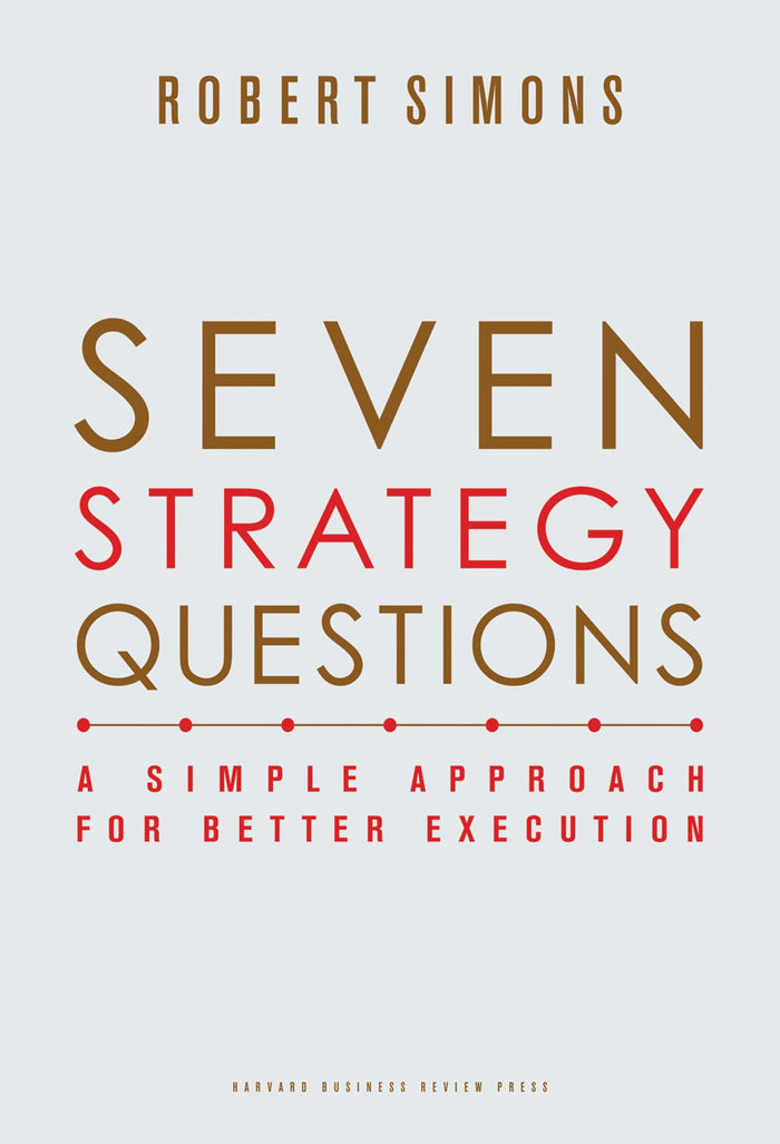 Seven Strategy Questions: A Simple Approach for Better Execution by Robert Simons - Paperback cover