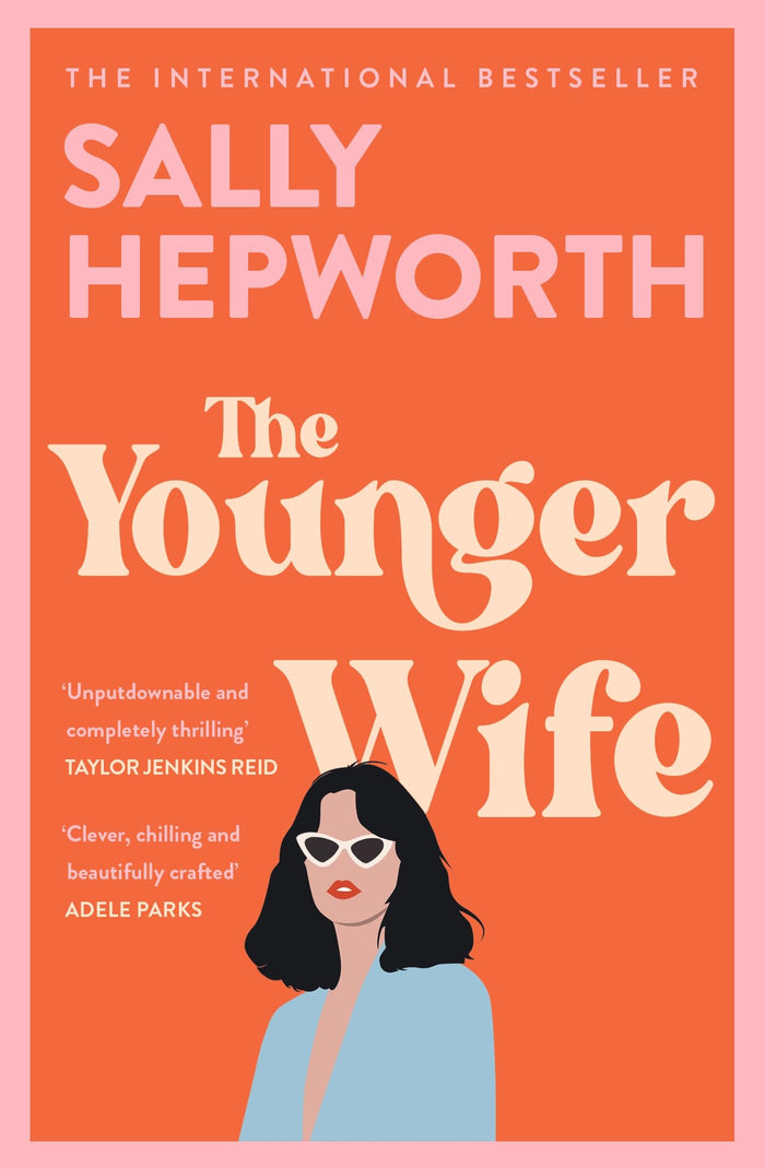 The Younger Wife: An unputdownable new domestic drama with jaw-dropping twists by Sally Hepworth - Paperback cover