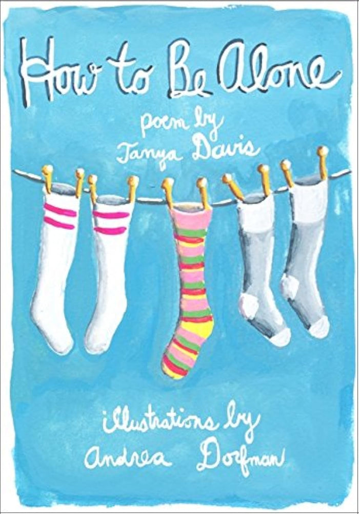How to Be Alone by Andrea Dorfman - Hardcover cover