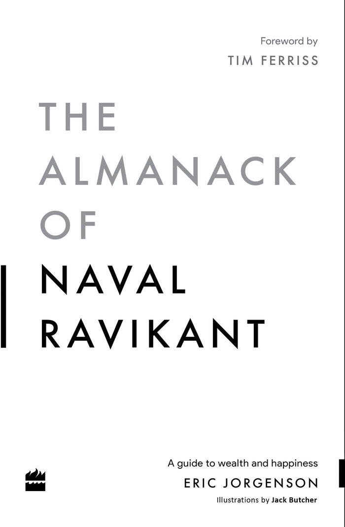 The Almanack of Naval Ravikant: A Guide to Wealth and Happiness by Eric Jorgenson - Hardcover cover