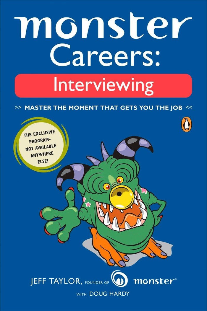 Monster Careers: Interviewing: Master the Moment That Gets You the Job by Jeffrey Taylor - Paperback cover