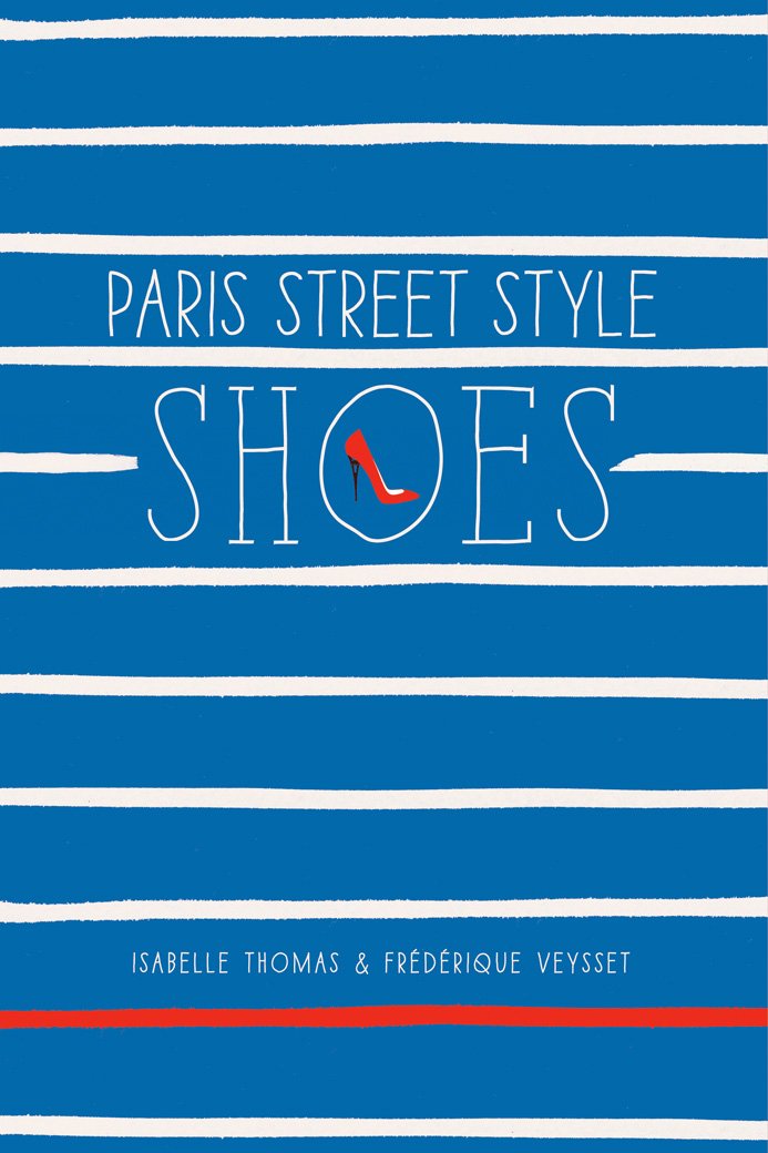 Paris Street Style: Shoes by Frédérique Veysset - Paperback cover