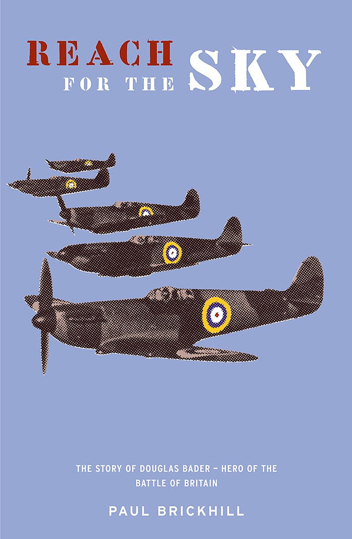 Reach for the Sky : Story of Douglas Bader@@ D.S.O.@@ D.F.C. by Paul Brickhill - Paperback cover