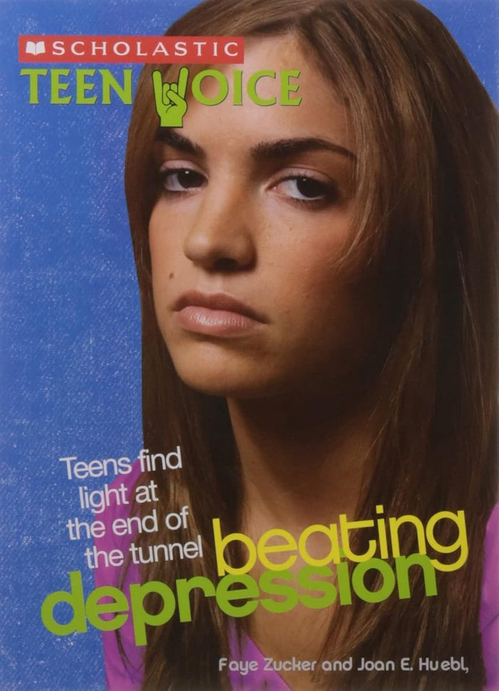 Scholastic Teen Voice: Beating Depression: Teens Find Light At The End Of The Tunnel by Faye Zucker - Paperback cover