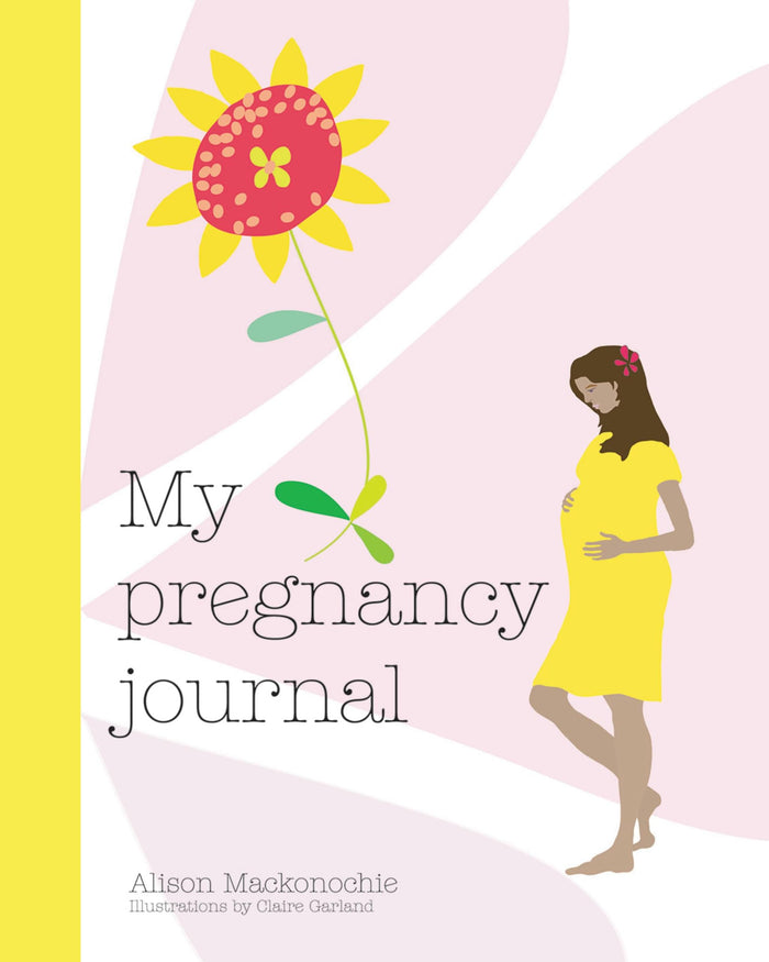 My Pregnancy Journal by Alison MacKonochie - Hardcover cover