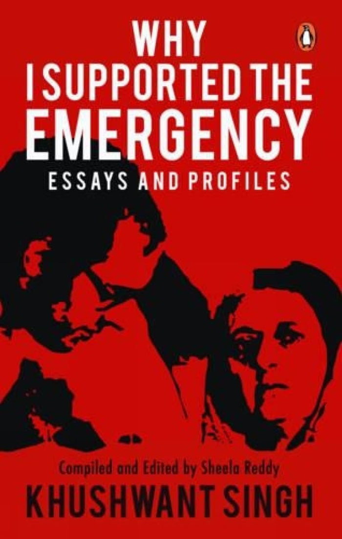 Why I Supported the Emergency: Essays and Profiles by Khushwant Singh - Paperback cover