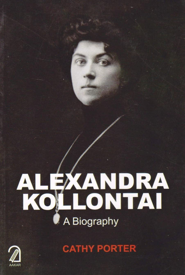 Alexandra Kollontai: A Biography by Cathy Porter - Paperback cover