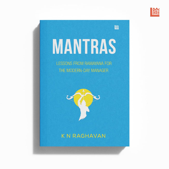 Mantras: Lessons From Ramayana for the Modern-Day Manager by K N Raghavan - Paperback cover