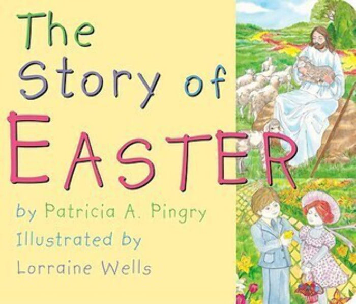 The Story of Easter by Patricia A. Pingry - Board Book cover