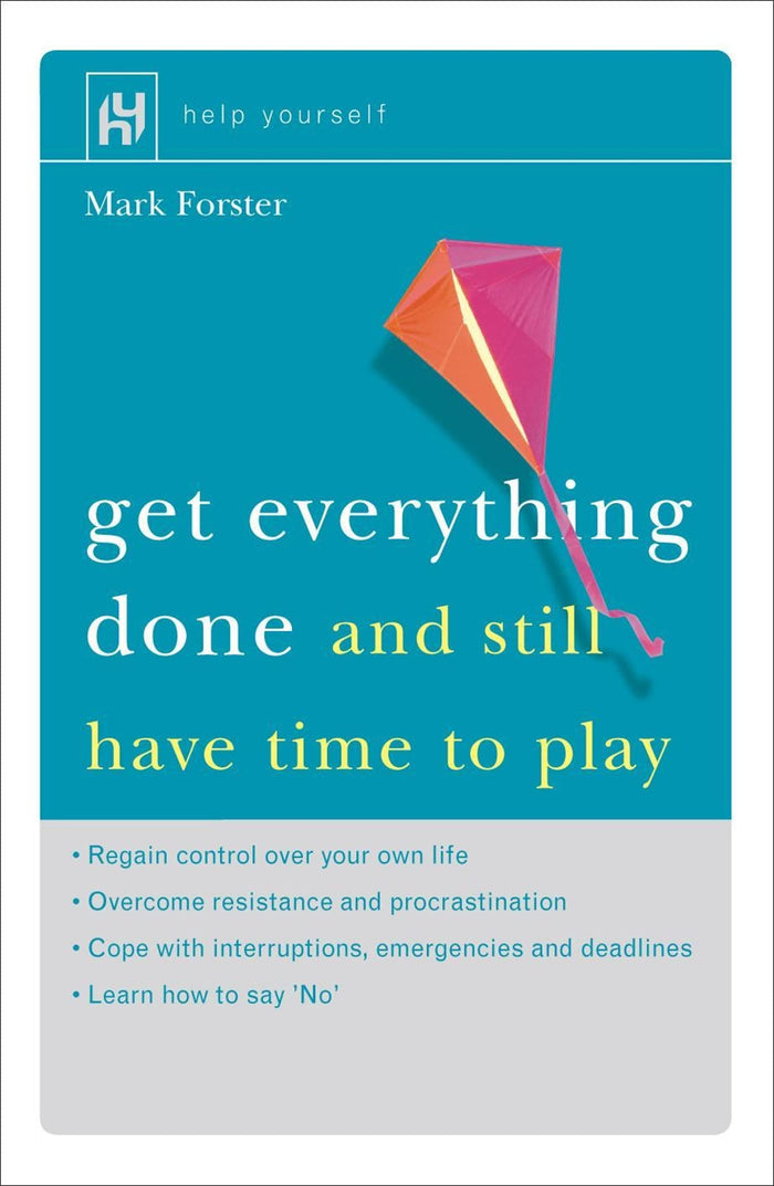 Get Everything Done (And Still Have Time to Play) by Mark Forster - Paperback cover