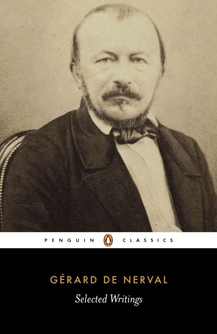 De Nerval: Selected Writings (Penguin Classics) by Gerard de Nerval - Paperback cover