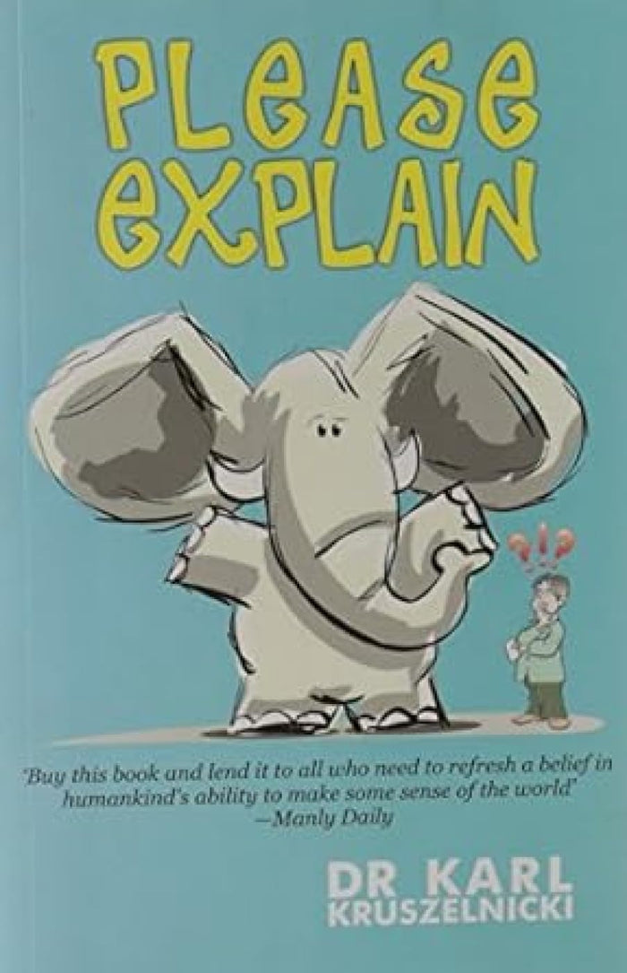 Please Explain by Karl Kruszelnicki - Paperback cover