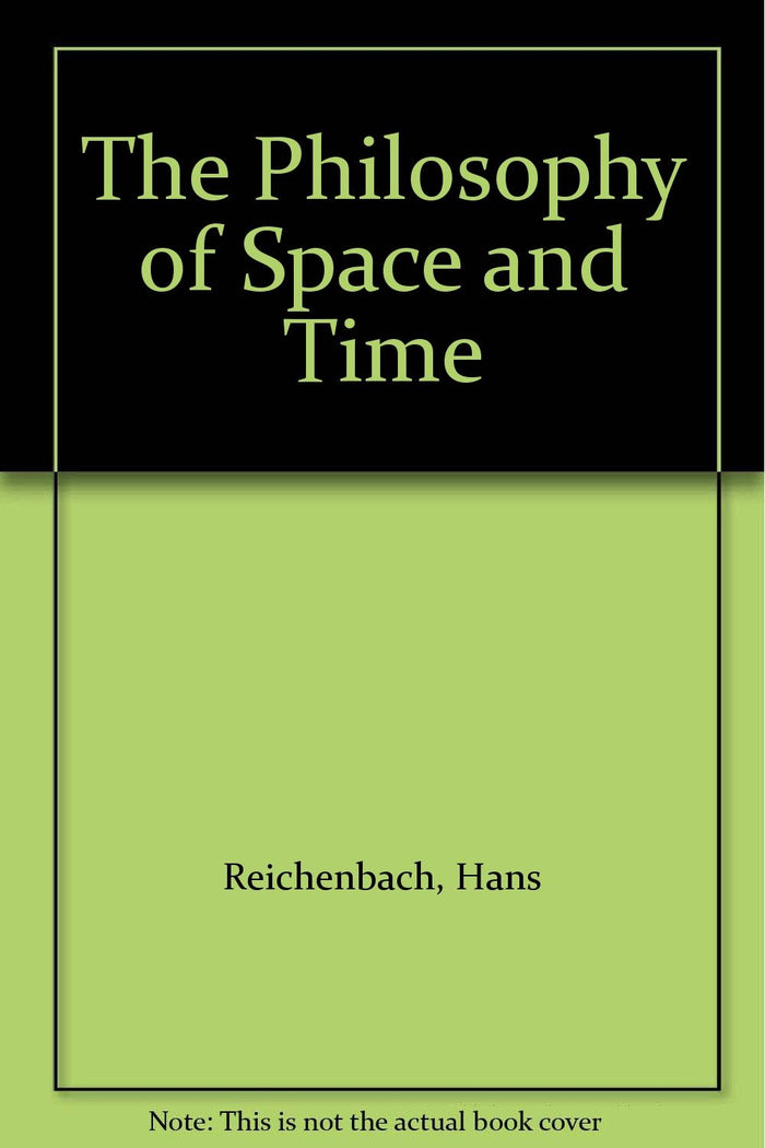 The Philosophy of Space and Time by Hans Reichenbach - Paperback cover