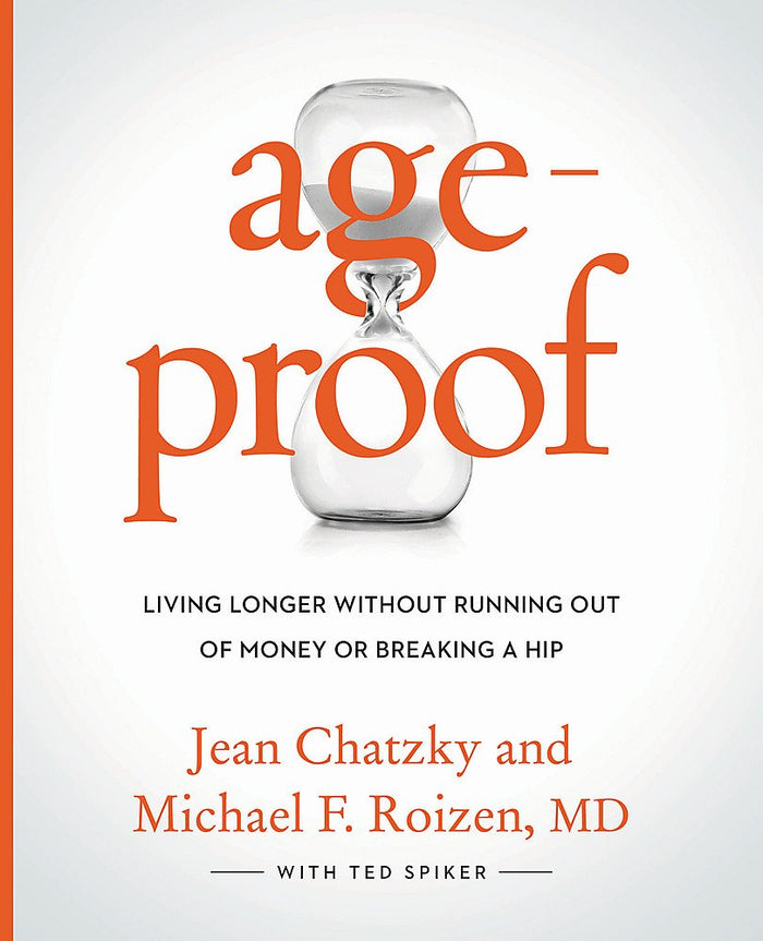 AgeProof: Living Longer Without Running Out of Money or Breaking a Hip by Jean Chatzky - Hardcover cover