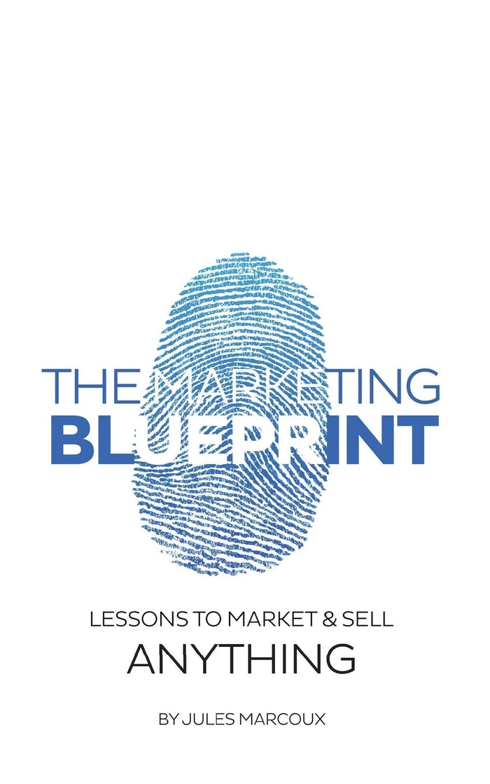 The Marketing Blueprint: Lessons to Market & Sell Anything by Jules Marcoux - Paperback cover