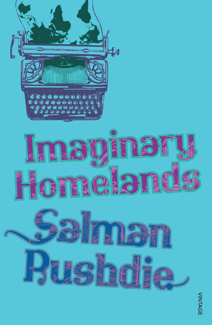 Imaginary Homelands: Essays and Criticism, 1981-91. by Salman Rushdie - Paperback cover