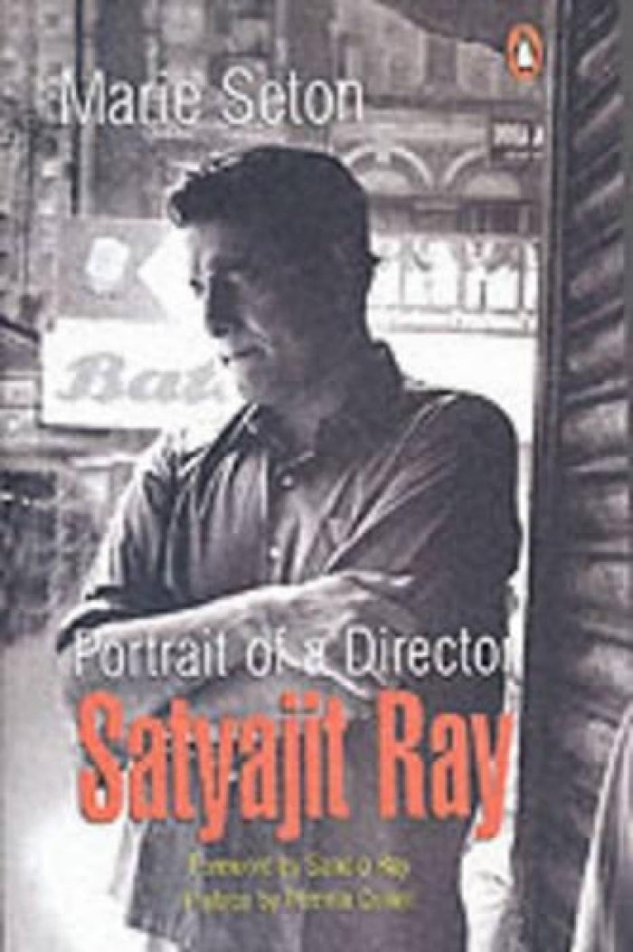 Portrait Of A Director : Satyajit Ray by Marie Seton - Paperback cover