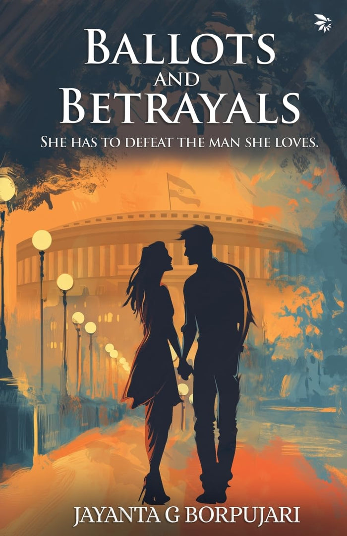 Ballots and Betrayal by Jayanta G Borpujari - Paperback cover