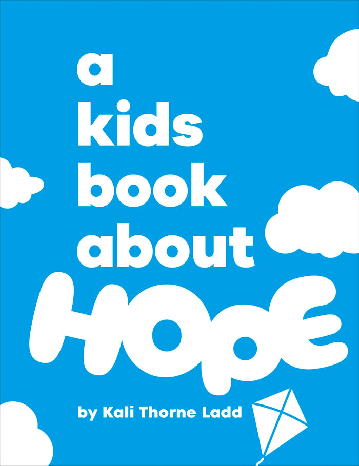 A Kids Book About Hope by Kali Ladd - Hardcover cover