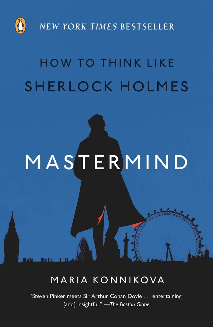 Mastermind: How to Think Like Sherlock Holmes by Maria Konnikova - Paperback cover