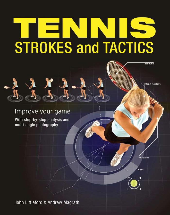 Tennis Strokes and Tactics: Improve Your Game by Andrew Magrath - Paperback cover
