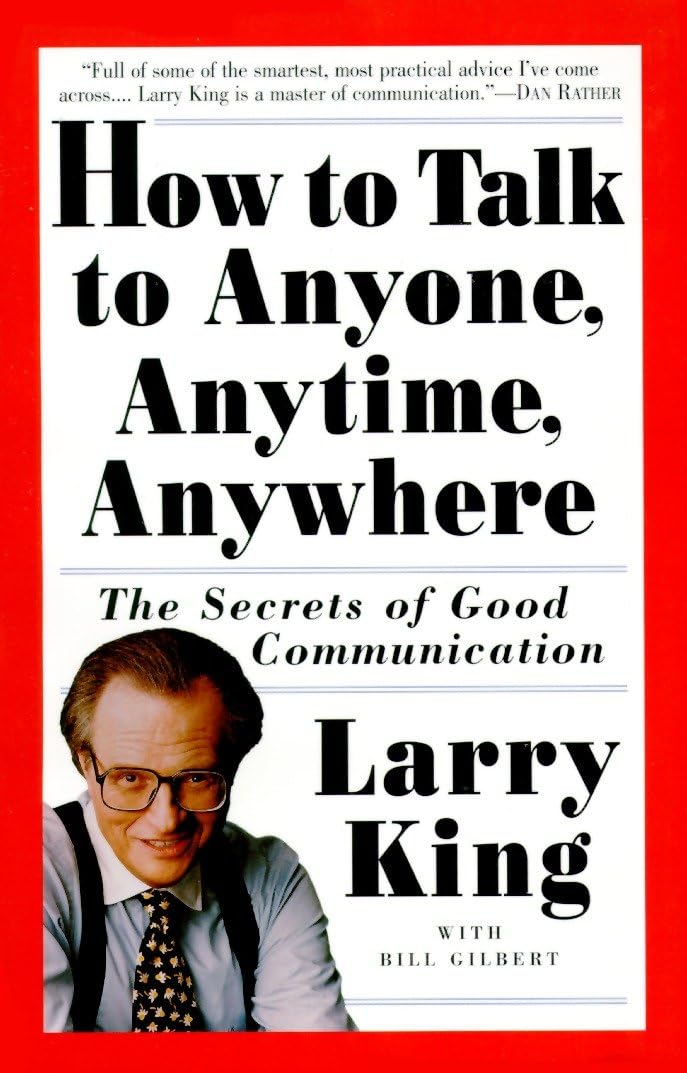 How to Talk to Anyone, Anytime, Anywhere: The Secrets of Good Communication by Larry King - Paperback cover