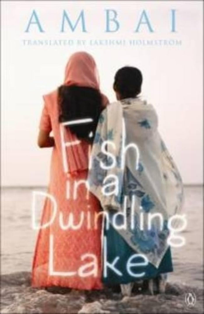 Fish in a Dwindling Lake by Ambai Lakshmi Holmstrom (Tr.) - Paperback cover