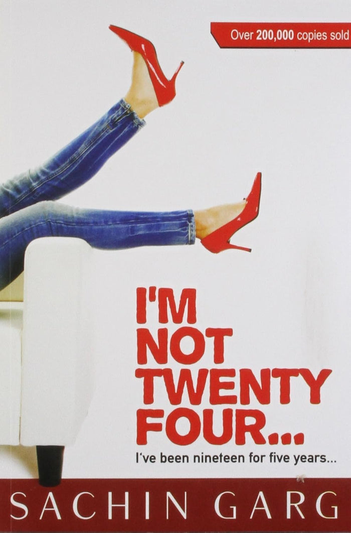 I Am Not Twenty Four.. by Sachin Garg - Paperback cover