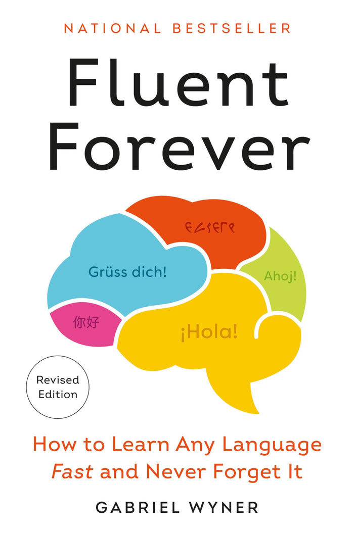 Fluent Forever (Revised Edition): How to Learn Any Language Fast and Never Forget It by Gabriel Wyner - Paperback cover