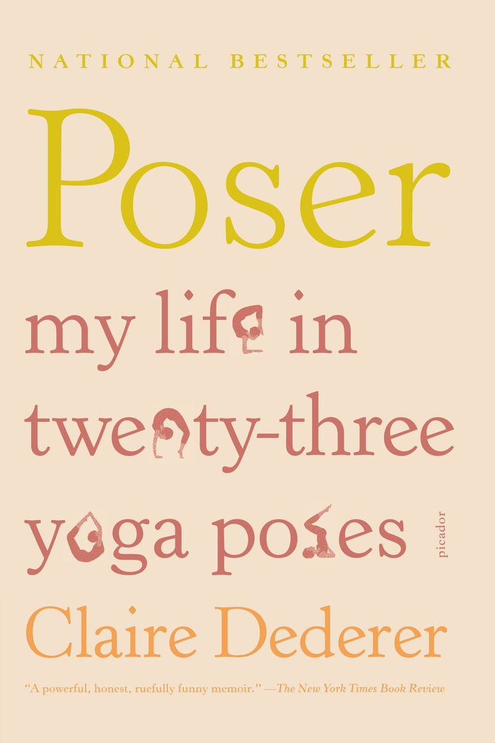 Poser: My Life in Twenty-three Yoga Poses by Claire Dederer - Paperback cover