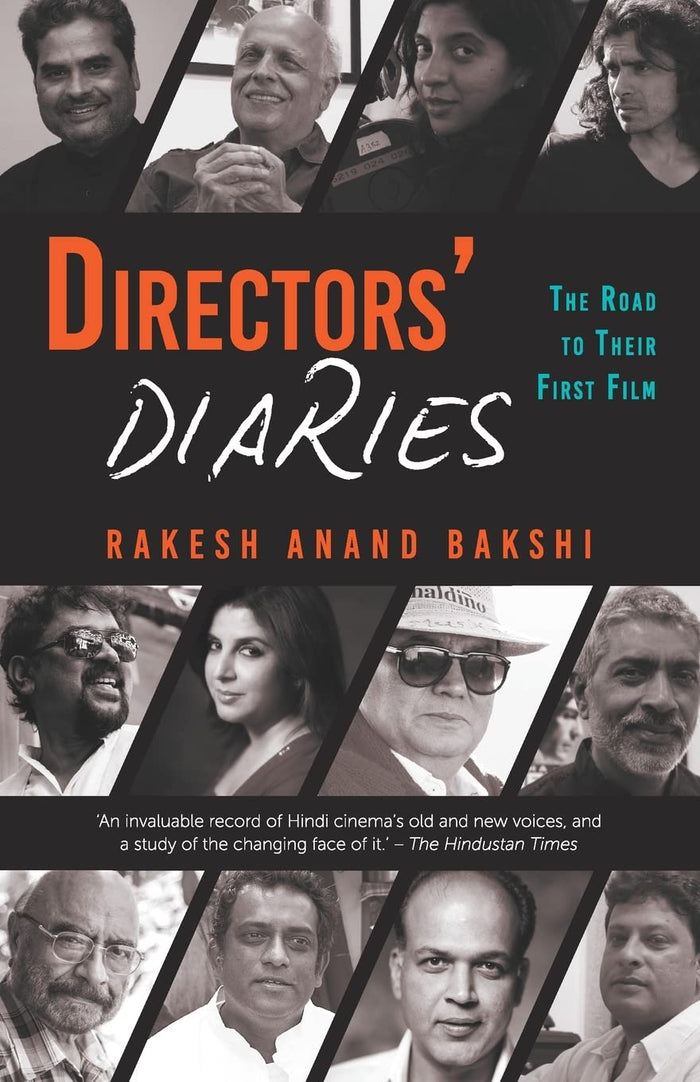 Directors' Diaries: The Road to Their First Film by Rakesh Anand Bakshi - Paperback cover