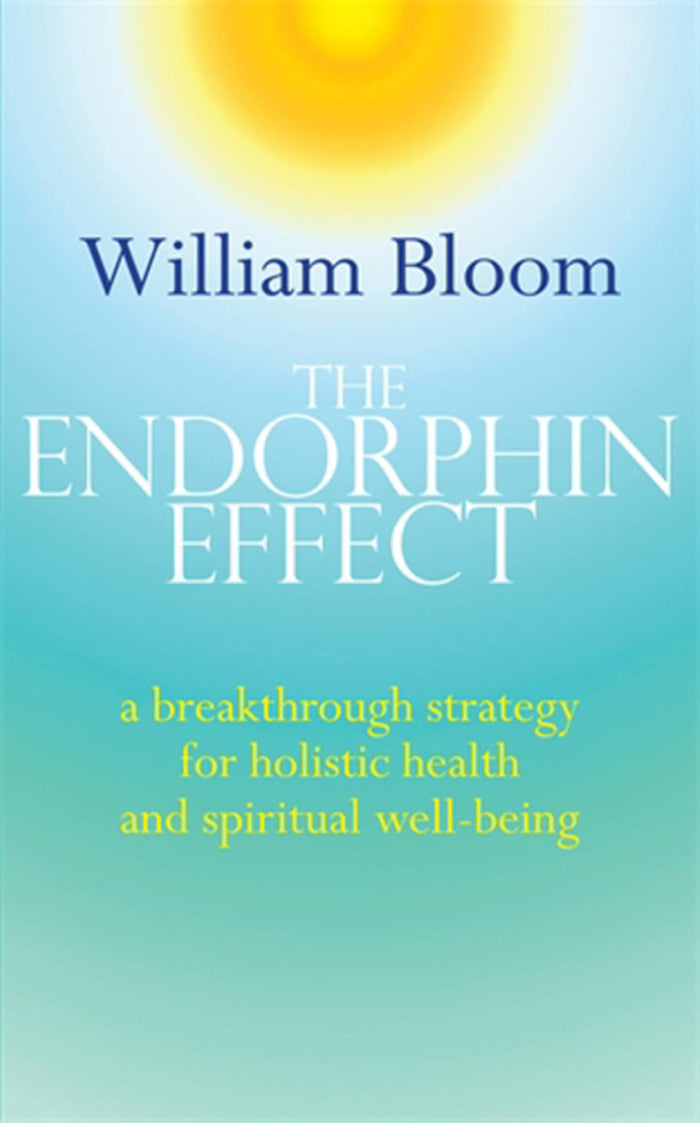 The Endorphin Effect by William Bloom - Paperback cover
