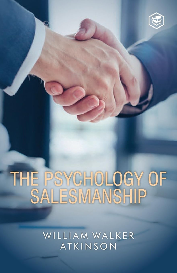 The Psychology Of Salesmanship by William Walker Atkinson - Paperback cover