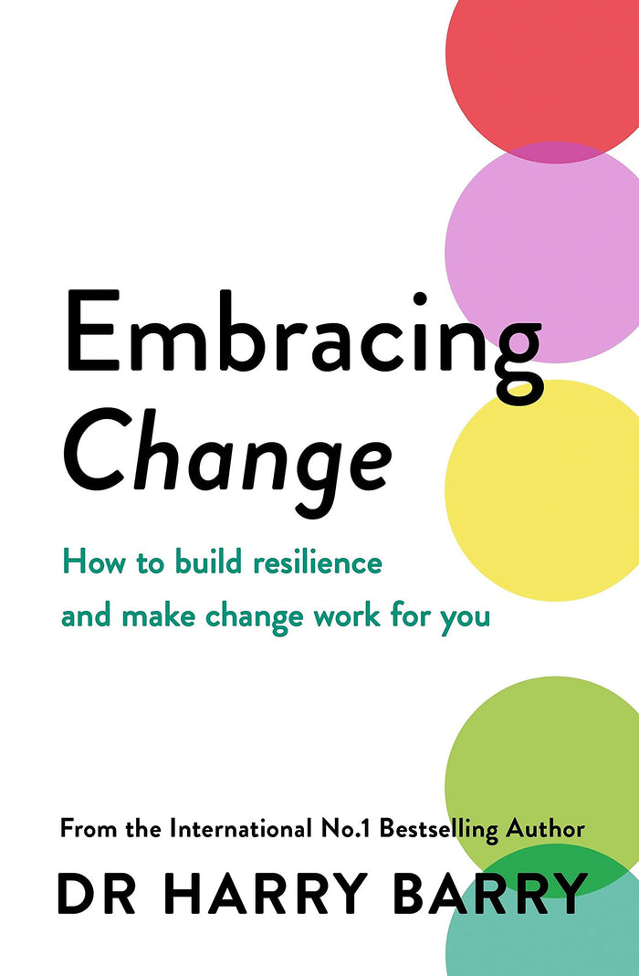 Embracing Change: How to build resilience and make change work for you by Harry Barry - Paperback cover